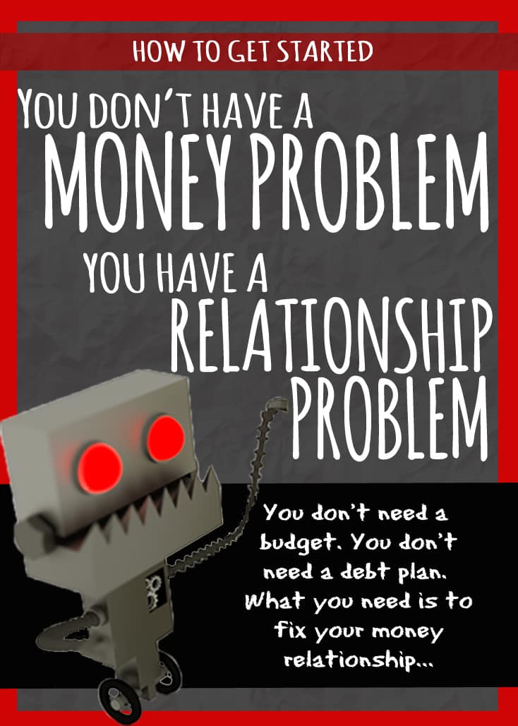 you-don-t-have-a-money-problem-you-have-a-relationship-problem-from